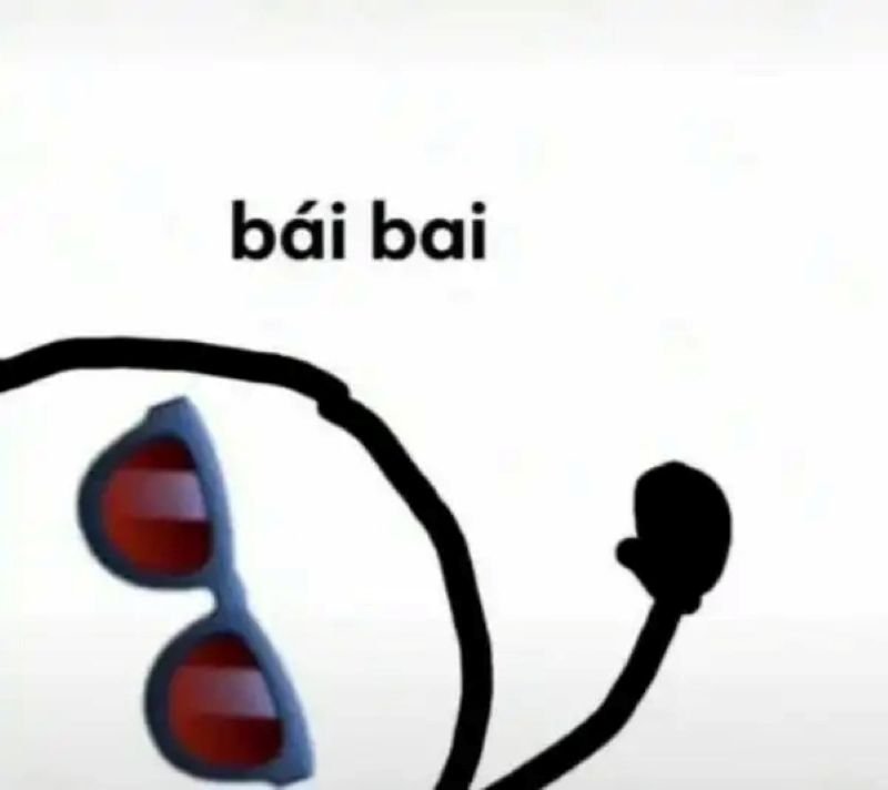 meme tạm biệt dành cho hội bạn