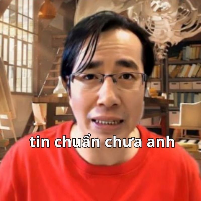 meme tin chuẩn chưa anh cực kỳ thú vị
