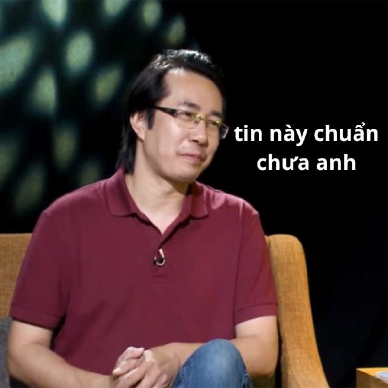 meme tin chuẩn chưa anh hài cực phẩm
